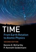 Time: From Earth Rotation to Atomic Physics 1107197287 Book Cover