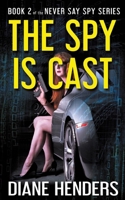 The Spy Is Cast 0987818864 Book Cover