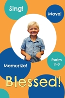 Blessed!: Psalm 1:1-3 (Sing, Move, and Memorize!) B0GG4X1SPT Book Cover