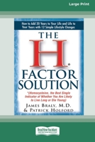 The H* Factor Solution: *(Homocysteine, the Best Single Indicator of Whether You are Likely to Live Long or Die Young) (16pt Large Print Edition) 0369320824 Book Cover