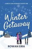 Winter Getaway (Birch Lake Romance) B0DPN7XDDB Book Cover