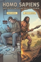 Homo Sapiens and Their Slow Decline Back to Cavemen: Modern Man's Decline to Idiocracy B0GNRQQ37Y Book Cover