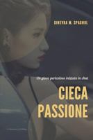 Cieca passione 1981096809 Book Cover