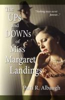 The Ups and Downs of Miss Margaret Landings 0989553019 Book Cover