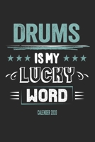 Playing Drums Is My Lucky Word Calender 2020: Funny Cool Drummer Calender 2020 Monthly & Weekly Planner - 6x9 - 128 Pages - Cute Gift For Drummer, Musicians 171187986X Book Cover