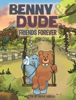 Benny & Dude: Friends Forever 1644164647 Book Cover