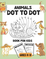 Dot To Dot Book For Kids Ages 4-8: Easy Kids Dot To Dot Books Ages 4-8 For Boys & Girls Connect The Dots Activity Books B08W7JTXS5 Book Cover