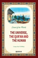 School of the World - The Universe, The Qur'an and The Human 605302614X Book Cover