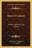 Mairi Of Callaird: A West Highland Tale 3337137784 Book Cover
