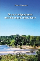On ne se baigne jamais deux fois dans le même fleuve (French Edition) B0C6P51BBH Book Cover