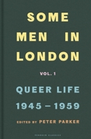 Some Men in London: Queer Life, 1945–1959 0241370604 Book Cover