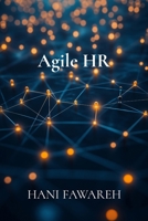 Agile HR: Transforming People Management for the Digital Age (The HR Evolution) B0DXKHRCLP Book Cover