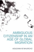Ambiguous Citizenship in an Age of Global Migration 0748692770 Book Cover