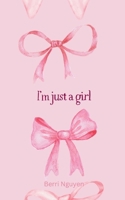 I'm just a girl 9363310965 Book Cover