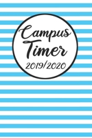 Campus Timer 2019/2020: Campustimer 2019 2020 - Studienplaner A5, Semesterkalender f�r Uni Studenten 1693515369 Book Cover