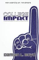 College Impact: Empowering Collegiate Christians for Campus Influence 0976273829 Book Cover