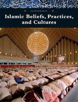 Islamic Beliefs, Practices, and Cultures 0761479260 Book Cover