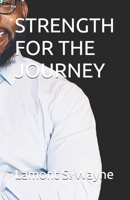 STRENGTH FOR THE JOURNEY B0DF7P7NBK Book Cover