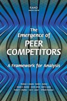 The Emergence of Peer Competitors: A Framework for Analysis 0833030566 Book Cover