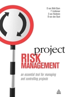 Project Risk Management: An Essential Tool for Managing and Controlling Projects 0749442751 Book Cover