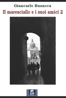 Il maresciallo e i suoi amici 2 B09CRTSSN4 Book Cover