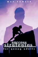 Success Strategies For Young Adults B0CD13RLM2 Book Cover