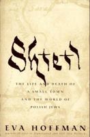 Shtetl: The Life and Death of a Small Town and the World of Polish Jews