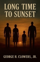 Long Time to Sunset B0CLR44SQ4 Book Cover