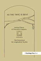 As the Twig Is Bent: Lasting Effects of Preschool Programs 0898592712 Book Cover