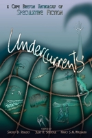 Undercurrents: A Cape Breton Anthology of Speculative Fiction 0981102506 Book Cover