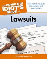 The Complete Idiot's Guide to Lawsuits 161564038X Book Cover