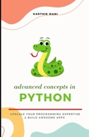 Advanced Python: Upscale your programming and make awesome apps B0CSS28D8Z Book Cover