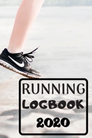 Running logbook 2020: Runner Book tracker 2020-2024 |  6 x 9 inches x 120 pages | Daily training log workout Running logbook Record Jogging 1670471136 Book Cover