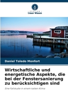 Wirtschaftliche und energetische Aspekte, die bei der Fenstersanierung zu berücksichtigen sind (German Edition) 6208389313 Book Cover
