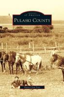 Pulaski County (Images of America: Indiana) 0738561185 Book Cover