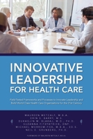 Innovative Leadership for Health Care 1637600453 Book Cover