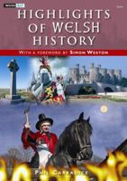 Highlights of Welsh History 1843238500 Book Cover