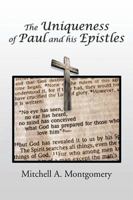 The Uniqueness of Paul and His Epistles 1499054696 Book Cover