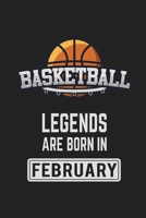 Basketball Legends Are Born in February: Basketball Notebook Gift for Kids, Boys & Girls Basketball Lovers Birthday Gift 1659619327 Book Cover