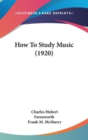 How to Study Music 1436878144 Book Cover