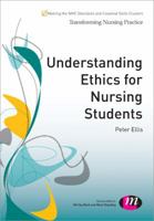 Understanding Ethics for Nursing Students 1529666619 Book Cover