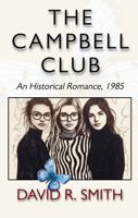 The Campbell Club: An Historical Romance 1763726274 Book Cover