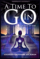 A Time to Go In 0578875179 Book Cover