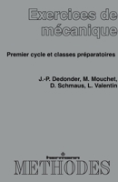 Exercices de mécanique: Premier cycle et classes préparatoires 270566095X Book Cover