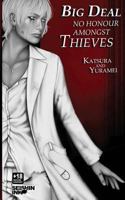Big Deal Vol. 2: No Honour Amongst Thieves (Yaoi Novel) 1499764294 Book Cover