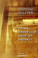 Je me recueille dans un recueil 1770765840 Book Cover