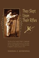 They Slept Upon Their Rifles 1571689931 Book Cover