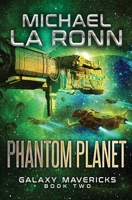Phantom Planet (Galaxy Mavericks) 1548242020 Book Cover