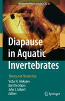 Diapause in Aquatic Invertebrates: Theory and Human Use 1402056796 Book Cover