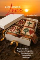 A Life Woven In Love 176413625X Book Cover